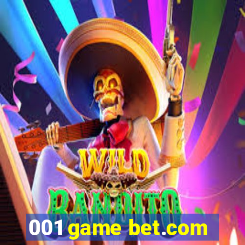 001 game bet.com